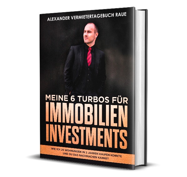 Buch für Immobilieninvestoren: Meine 6 Turbos für Immobilieninvestments